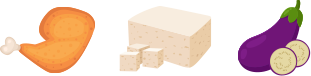 Chicken, Tofu, Eggplant